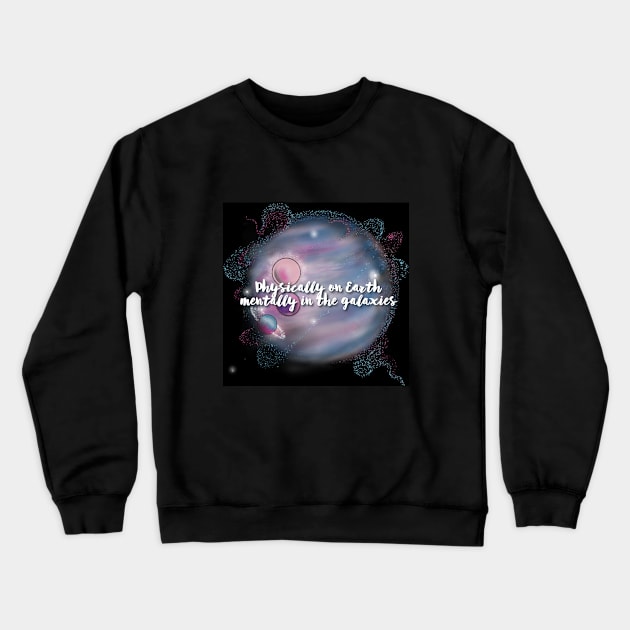 Pink planet with saying Crewneck Sweatshirt by Don’t Care Co